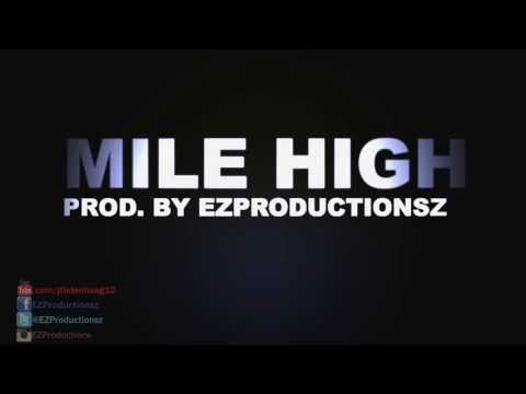 Club Type Beat (FREE DOWNLOAD) - Mile High - Prod By EZProductionsz