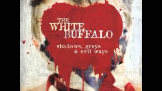 The White Buffalo - Fire Don't Know (AUDIO)