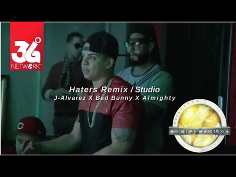 Haters Remix - J Alvarez Ft. Bad Bunny & Almighty (Studio) Long Version