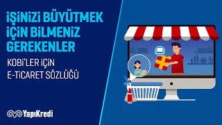 KOBİ’ler İçin e-Ticaret Sözlüğü