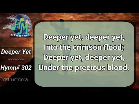 SDA Hymnal | Deeper Yet | Hymn# 302 | Instrumental | Piano Accompaniment