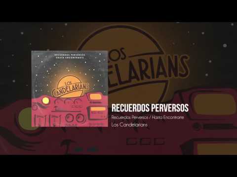 Los Candelarians | Recuerdos Perversos [Audio Only]