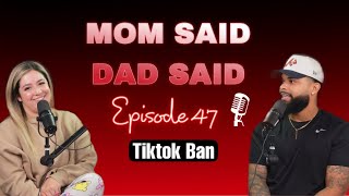 TikTok Ban | Mom Said, Dad Said