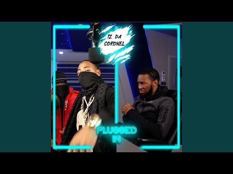 Tz da Coronel x Fumez The Engineer - Plugged In