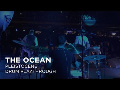 The Ocean - Pleistocene - Live in London - Drum Playthrough