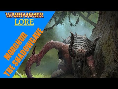 Warhammer Fantasy Lore: Morghur The Shadowgave