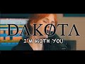 I M With You DAKØTA