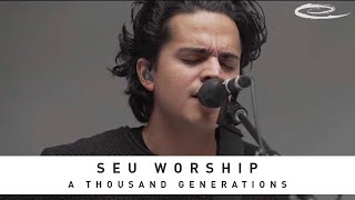 SEU WORSHIP - A Thousand Generations: Song Session