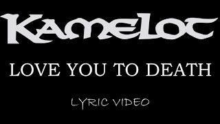 Kamelot - Love You To Death - 2007 - Lyric Video