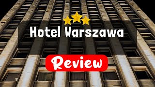 Hotel Warszawa Warsaw Review - Should You Stay At This Hotel?