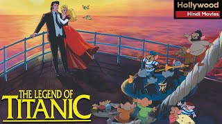 Legend of Titanic  Hollywood Animated Movies Dubbe
