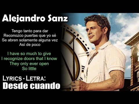 Alejandro Sanz - Desde cuando (Lyrics Spanish-English) (Español-Inglés)