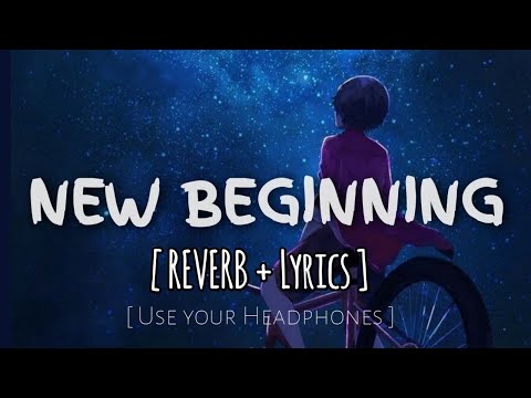 Sk-Hall & Ludwiig- New Beginning (Reverb+ Lyrics + Video) [Alan Walker Style ] Use Headphones 🎧