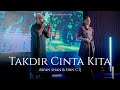 ASFAN SHAH & ERIN CTJ - TAKDIR CINTA KITA (PERSEMBAHAN LIVE)
