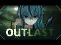 【OUTLAST】Main Ini Tengah Malem Aman Kan?