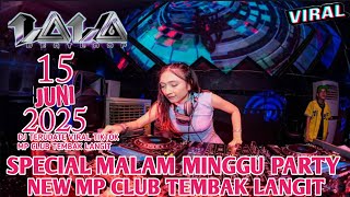 Download lagu SPECIAL NEW SONG TEMBAK LANGIT WITH DJ LALA 15 JUNI 2025 MP CLUB mp3