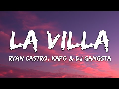 Ryan Castro - LA VILLA (Letra/Lyrics) ft. Kapo & Gangsta