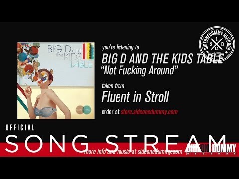 Big D and the Kids Table - Not Fucking Around (Official Audio)