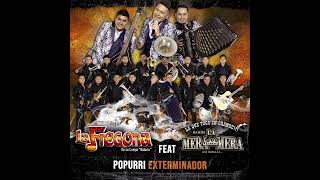 Banda La Fregona ft Banda la Mera Mera Popurri Exterminador