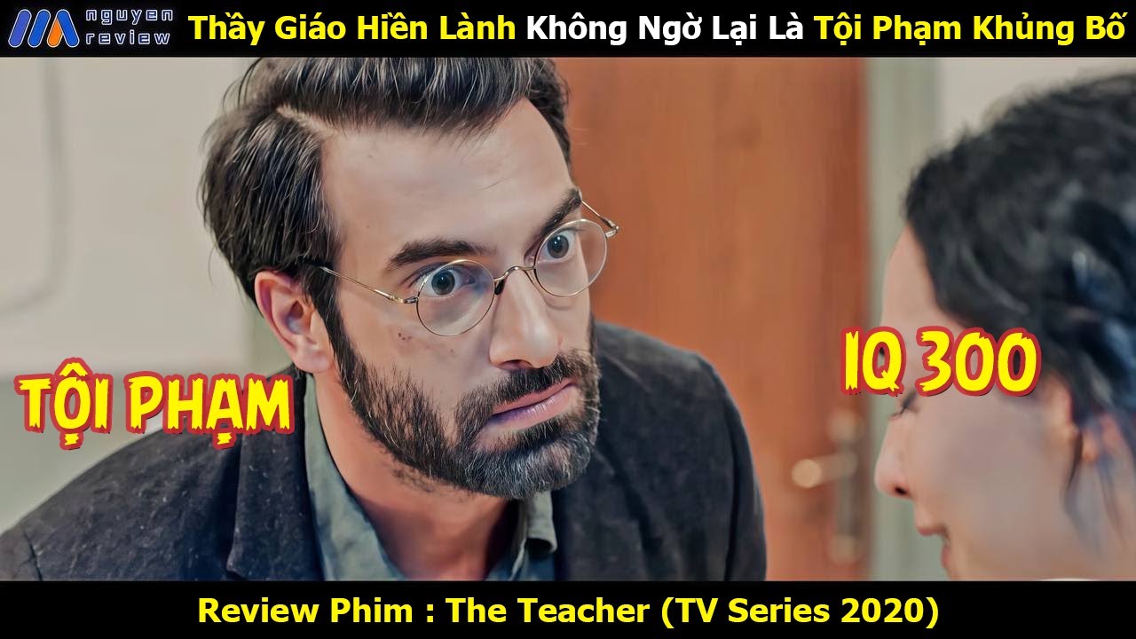 [Review Phim] Thầy Giáo Hiền Lành Không Ngờ Lại Là Tội Phạm Khủng Bố
