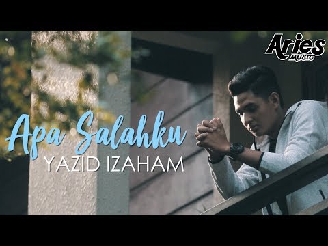 Yazid Izaham - Apa Salahku (Official Music Video)