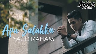 Download lagu Yazid Izaham - Apa Salahku mp3 Download lagu Yazid Izaham - Apa Salahku mp3