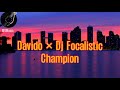 DAVIDO × DJ FOCALISTIC - CHAMPION SOUND (OFFICIAL LYRICS VIDEO)