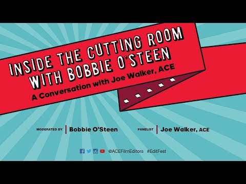 Inside the Cutting Room w/ Bobbie O'Steen: A Conversation w/ Joe Walker, ACE | EDIT FEST 2019