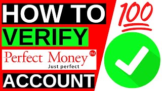 How to Verify Perfect Money Account Step by Step (100% WORKING)