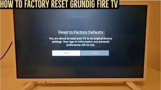 How to Factory Reset the Grundig Vision Fire TV Edition in 2022 || How to Factory Reset LCD Smart TV