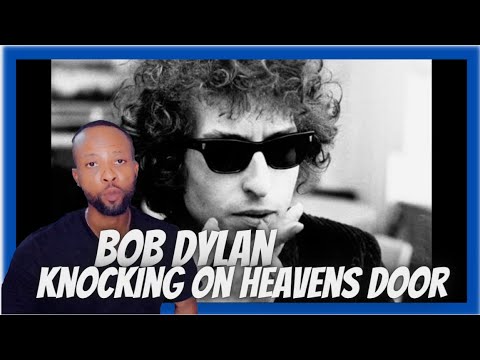 BOB DYLAN - KNOCKING ON HEAVENS DOOR [FIRST TIME HEARING]