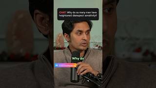 Why Do So Many Men Have Heigthened Disrespect Sensitivity?