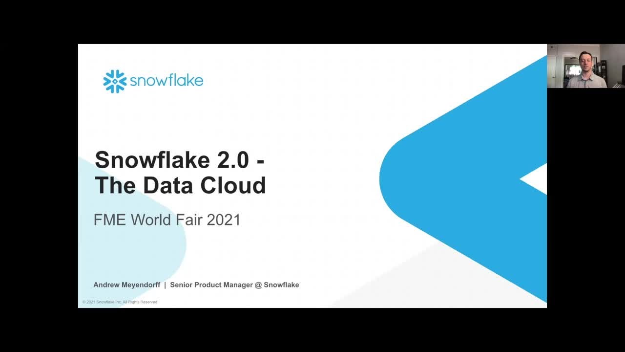 FME World Fair 2021 - Snowflake's Spatial Capabilities