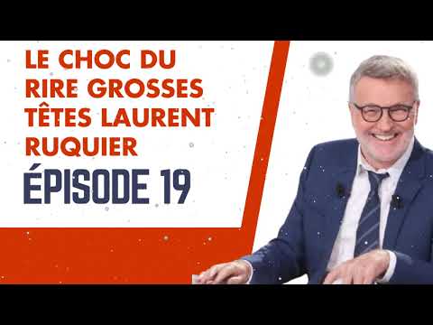 LE CHOC DU RIRE grosses têtes Laurent Ruquier épisode 19