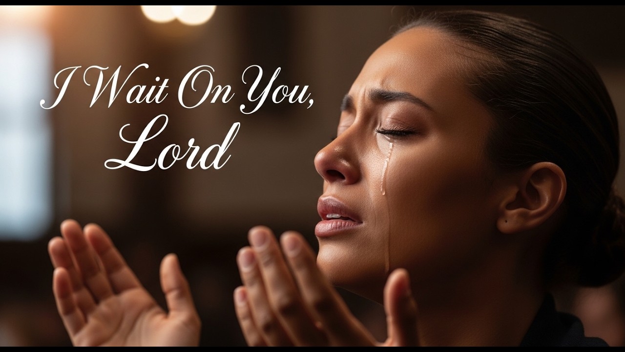 In the Waiting, God is Working | I Wait On You, Lord (Worship Song)