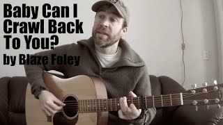 Baby Can I Crawl Back To You? by Blaze Foley - Cover