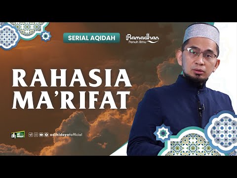 [ Serial Aqidah Eps. 45 ] Rahasia Ma'rifat - Ustadz Adi Hidayat