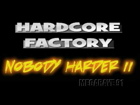 Hardcore Factory - Nobody Harder II (Kicking Bass Mix)