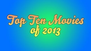preview picture of video 'Top 10 Movies of 2013'