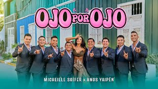 Download lagu OJO POR OJO - MICHEILLE SOIFER & HERMANOS YAIPÉN (video oficial) mp3 Download lagu OJO POR OJO - MICHEILLE SOIFER & HERMANOS YAIPÉN (video oficial) mp3