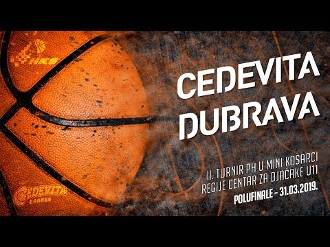Cedevita - Dubrava // II. turnir PH u mini košarci U11 // polufinale // 31.03.2019.