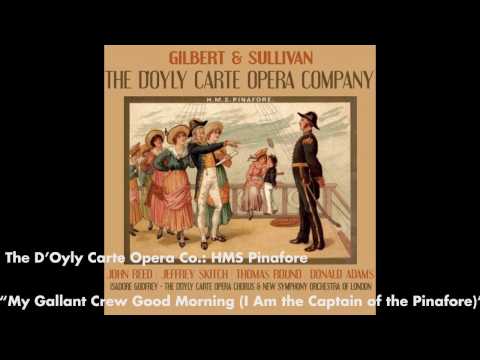 I am the Captain of the Pinafore - HMS Pinafore