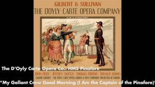 HMS Pinafore - I am the Captain of the Pinafore 