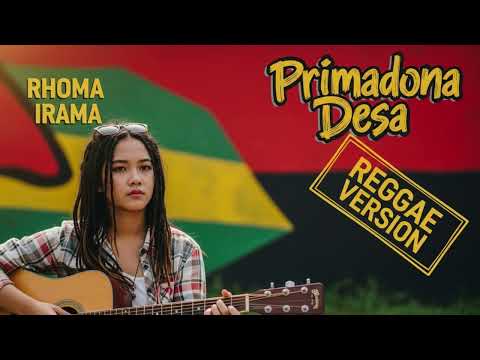PRIMADONA DESA - Rhoma Irama | Cover Reggae Version
