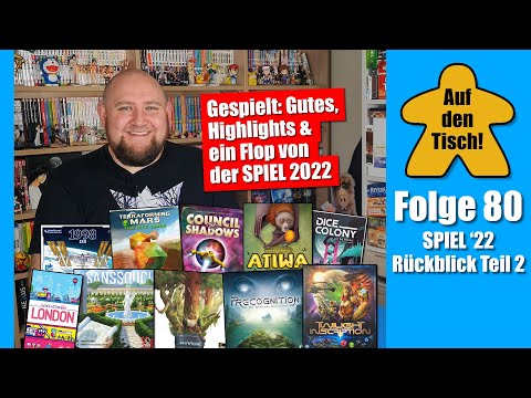 Gespielt 1: Highlights & Flop von der SPIEL 2022 | Rückblick Teil 2/3 | Auf den Tisch! Folge 80