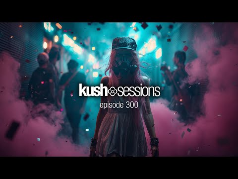 #300 KushSessions (Liquid Drum & Bass Mix)