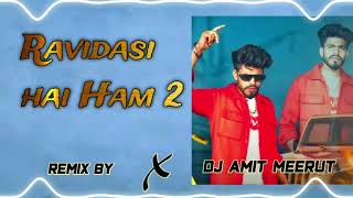 Download lagu Ravidasi Hai Hum 2 Edm Mix DJ AMIT MEERUT mp3 Download lagu Ravidasi Hai Hum 2 Edm Mix DJ AMIT MEERUT mp3