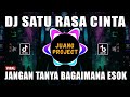 DJ SATU RASA CINTA ARIEF REMIX VIRAL TIKTOK TERBARU 2022 JANGAN TANYA BAGAIMANA ESOK DJ SATU RASA CINTA ARIEF REMIX VIRAL TIKTOK TERBARU 2022 JANGAN TANYA BAGAIMANA ESOK