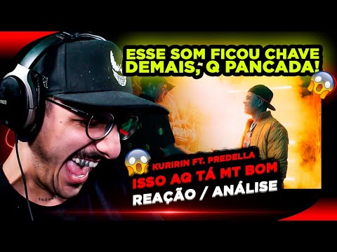Kuririn ft. Predella - ISSO AQ TA MT BOM [Reação/ Análise]