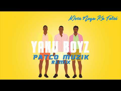 Yanu Boyz - Moce Noqu Ka Talei (Patco Muzik Remix)